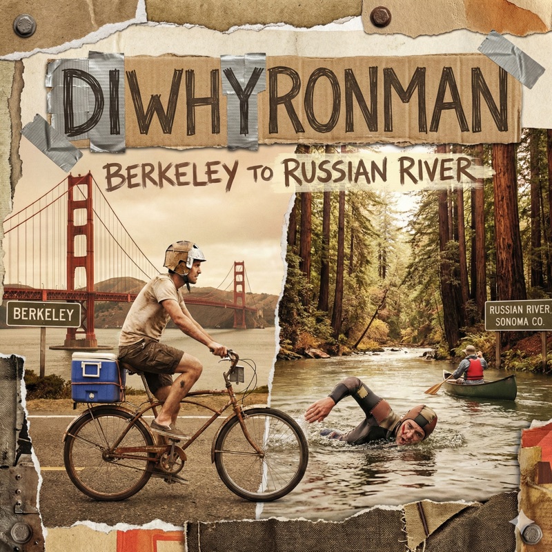 DIWHYRONMAN Berkeley to Russian River adventure cover